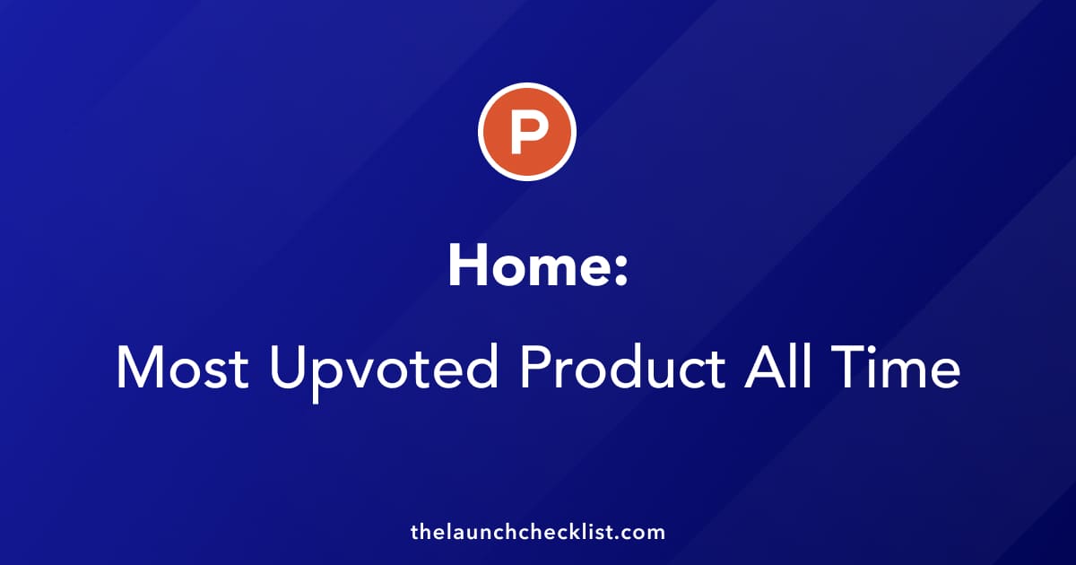 Home: Top 20 Tools On Product Hunt All Time