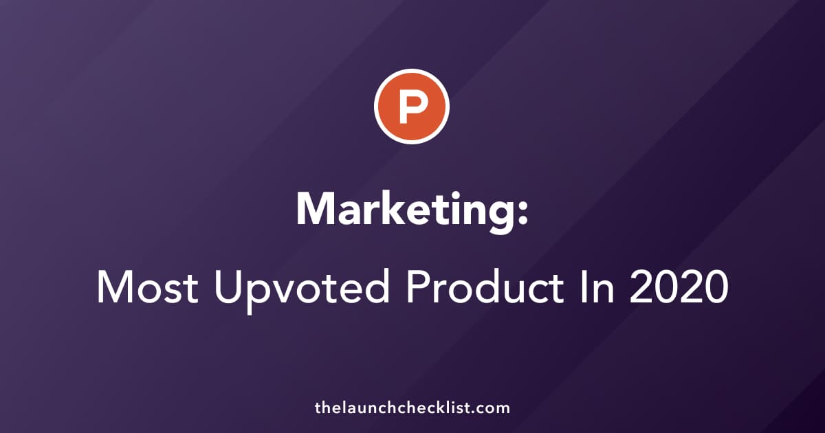 Marketing: Top 20 Tools On Product Hunt In 2020