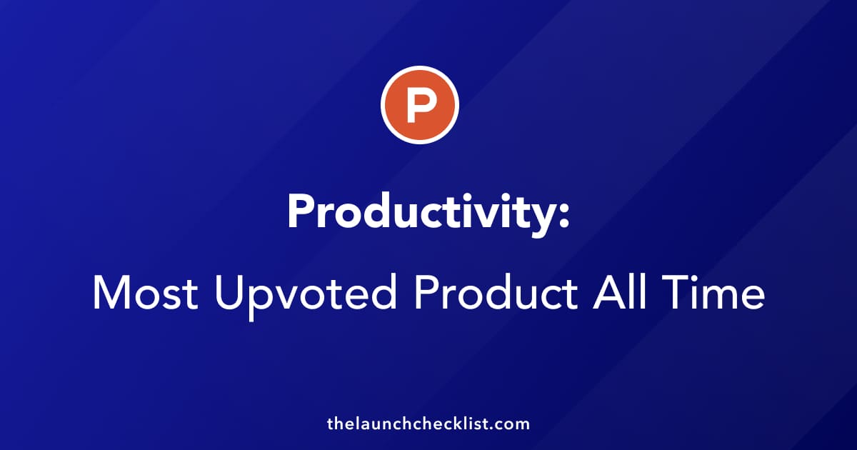 Productivity: Top 20 Tools On Product Hunt All Time